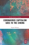 Coronavirus Capitalism Goes to the Cinema - EUGENE (BIRMINGHAM CITY UNIVERSITY,  UK) Nulman - 9781032002750
