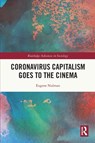 Coronavirus Capitalism Goes to the Cinema - EUGENE (BIRMINGHAM CITY UNIVERSITY,  UK) Nulman - 9781032002774