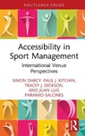Accessibility in Sport Management - Simon (University of Technology Sydney Darcy ; Paul J. (Ulster University Kitchin ; Tracey J. (University of Canberra Dickson ; Juan Luis (Universidad Autonoma de Madrid Paramio-Salcines - 9781032015798