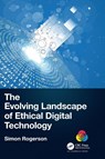 The Evolving Landscape of Ethical Digital Technology - Simon Rogerson - 9781032017211