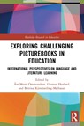 Exploring Challenging Picturebooks in Education - Ase Ommundsen ; Gunnar Haaland ; Bettina Kummerling-Meibauer - 9781032017440