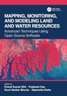 Mapping, Monitoring, and Modeling Land and Water Resources - Pravat Kumar (Vidyasagar Univ. Shit ; Pulakesh (Balbir Saxena Marg Das ; Gouri Sankar (Gorachand Bhunia Bhunia - 9781032019925