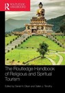 The Routledge Handbook of Religious and Spiritual Tourism - Daniel H. Olsen ; Dallen J. (Arizona State University Timothy - 9781032020778