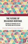 The Future of Religious Heritage - Ferdinand de Jong ; Jose Mapril - 9781032021942