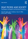 Deaf People and Society - Irene W. Leigh ; Jean F. Andrews ; Cara A. Miller ; Ju-Lee A. Wolsey - 9781032025117
