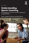 Understanding Sports Coaching - Tania (Otago University Cassidy ; Paul (Edge Hill University Potrac ; Steven Rynne - 9781032026312