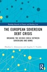 The European Sovereign Debt Crisis - Phoebus L. Athanassiou ; Angelos T. Vouldis - 9781032030555