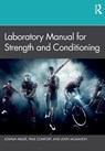 Laboratory Manual for Strength and Conditioning - Joshua Miller ; Paul (University of Salford Comfort ; John (University of Salford McMahon - 9781032033259