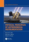 Physical Principles of Astronomical Instrumentation - Peter A. R. Ade ; Matthew J. Griffin ; Carole E. (Cardiff University Tucker - 9781032040035