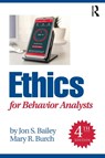 Ethics for Behavior Analysts - Jon S. (Florida State University Bailey ; Mary R. (Behavior Management Consultants Burch - 9781032056425