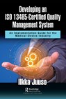 Developing an ISO 13485-Certified Quality Management System - Ilkka Juuso - 9781032065748