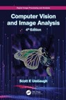 Digital Image Processing and Analysis - Scott E (Southern Illinois University Umbaugh - 9781032071299