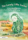 The Lonely Little Cactus - Kelly-Ann (Monash University Allen - 9781032073682
