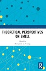 Theoretical Perspectives on Smell - Andreas Keller ; Benjamin D. Young - 9781032075907