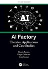 AI Factory - Ramin (Lulea University) Karim ; Diego (Lulea University of Technology Galar ; Uday (Lulea University of technology Kumar - 9781032077659
