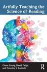 Artfully Teaching the Science of Reading - Chase Young ; David Paige ; Timothy V. Rasinski - 9781032080864