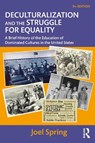 Deculturalization and the Struggle for Equality - Joel (Queens College Spring - 9781032101576