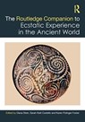 The Routledge Companion to Ecstatic Experience in the Ancient World - Diana Stein ; Sarah Kielt Costello ; Karen Polinger Foster - 9781032108483