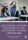 Mentoring History Teachers in the Secondary School - Victoria Crooks ; Laura London ; Terry Haydn - 9781032121918