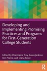 Developing and Implementing Promising Practices and Programs for First-Generation College Students - Charmaine Troy ; Karen Jackson ; Ben Pearce - 9781032128085