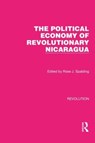 The Political Economy of Revolutionary Nicaragua - Rose J. Spalding - 9781032128436