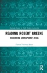 Reading Robert Greene - Darren Freebury-Jones - 9781032154060
