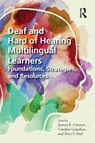 Deaf and Hard of Hearing Multilingual Learners - Joanna Cannon ; Caroline Guardino ; Peter Paul - 9781032155654