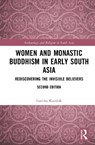 Women and Monastic Buddhism in Early South Asia - Garima Kaushik - 9781032156187