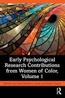 Early Psychological Research Contributions from Women of Color, Volume 1 - Jon Grahe ; Michelle Ceynar ; Rihana S. Mason - 9781032158976
