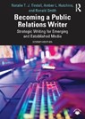 Becoming a Public Relations Writer - Natalie T. J. Tindall ; Amber L. (Lamar University Hutchins ; Ronald D. Smith - 9781032159324