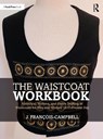 The Waistcoat Workbook - J. Francois-Campbell - 9781032159614