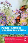 Public Health in Sub-Saharan Africa - John (University of Sunderland Fulton ; Philip Emeka Anyanwu ; Catherine (University of Sunderland Hayes - 9781032171135