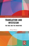 Translation and Mysticism - Philip (University of East Anglia Wilson - 9781032182414