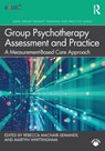 Group Psychotherapy Assessment and Practice - MACNAIR-SEMANDS,  Rebecca (Counseling Center, Charlotte, NC, USA) ; Whittingham, Martyn - 9781032186337