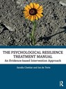The Psychological Resilience Treatment Manual - Saralla (Massey University Chettiar ; Ian de (Massey University Terte - 9781032188812