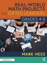 Real-World Math Projects for Gifted Learners, Grades 4-5 - HESS,  Mark - 9781032190921