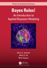 Bayes Rules! - ALICIA A. JOHNSON ; MILES Q. (SMITH COLLEGE,  Northampton, MA 01063) Ott ; Mine (Denison university, OH, USA) Dogucu - 9781032191591
