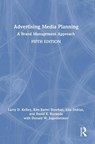 Advertising Media Planning - Larry D. (University of Houston Kelley ; Kim Bartel (University of Oregon Sheehan ; Lisa Dobias ; David E. Koranda - 9781032192178