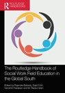 The Routledge Handbook of Social Work Field Education in the Global South - Rajendra (University of Johannesburg Baikady ; Sajid S.M. ; Varoshini (University of Johannesburg Nadesan - 9781032192611