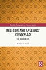 Religion and Apuleius' Golden Ass - Warren S. (University of New Mexico Smith - 9781032192826