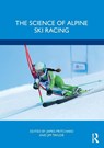 The Science of Alpine Ski Racing - James Pritchard ; Jim Taylor - 9781032193496