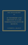 Authorship and Identity in Late Thirteenth-Century Motets - Catherine A. Bradley - 9781032194578