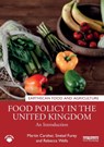 Food Policy in the United Kingdom - Martin Caraher ; Sinead Furey ; Rebecca Wells - 9781032196770