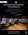 Modern Recording Techniques - David Miles (Freelance Recording Engineer; Consultant; Contributor Huber ; Emiliano Caballero ; Robert Runstein - 9781032197159