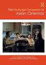 The Routledge Companion to Asian Cinemas - Zhen (New York University Zhang ; Sangjoon (City University of Hong Kong) Lee ; Debashree (Columbia University Mukherjee - 9781032211442