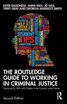 The Routledge Guide to Working in Criminal Justice - Ester (Liverpool John Moores University Ragonese ; Anne (University of Portsmouth Rees ; Jo (Liverpool John Moores University Ives ; Terry (Keele University Dray - 9781032216942