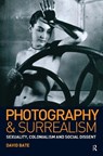Photography and Surrealism - David Bate - 9781032220222