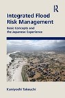 Integrated Flood Risk Management - Kuniyoshi (University of Yamanashi Takeuchi - 9781032230740