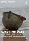 Ways of War - Matthew S. (Austin Peay State University Muehlbauer ; David J. (Rogers State University Ulbrich - 9781032245614