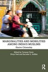 Marginalities and Mobilities among India’s Muslims - Tanweer (University of Hyderabad Fazal ; Divya (Jawaharlal Nehru University Vaid ; Surinder S. (Jawaharlal Nehru University Jodhka - 9781032248288